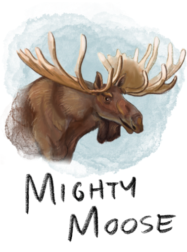 Illustration of Mighty Moose, a huge and gentle moose, standing tall with impressive antlers. He is a recurring character in the book series 'The Adventures of Mooka & Lou,' appearing throughout the series.